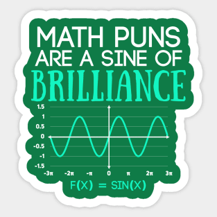 Math Puns Are Sine of Brilliance Funny Math Teacher Sticker